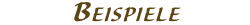 BEISPIELE