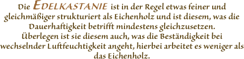 Die EDELKASTANIE  ist in