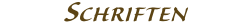 SCHRIFTEN