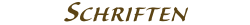 SCHRIFTEN